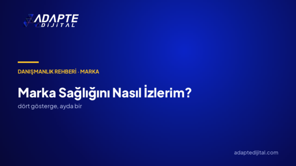 Marka sağlığını nasıl izlerim?