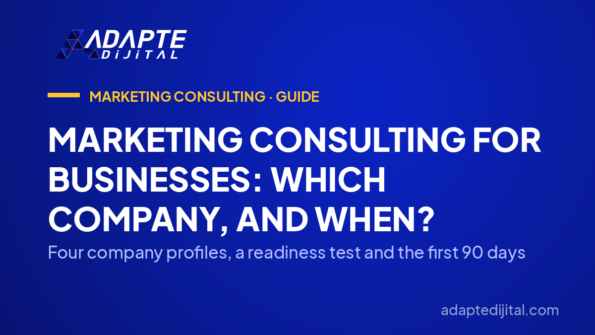 Marketing Consulting for Businesses: Which Company, and When? — Four company profiles, a readiness test and the first 90 days