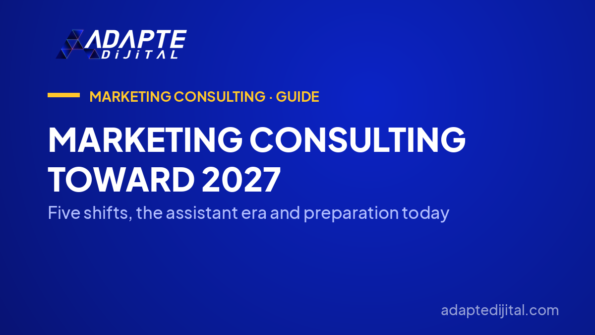 Marketing Consulting Toward 2027 — Five shifts, the assistant era and preparation today