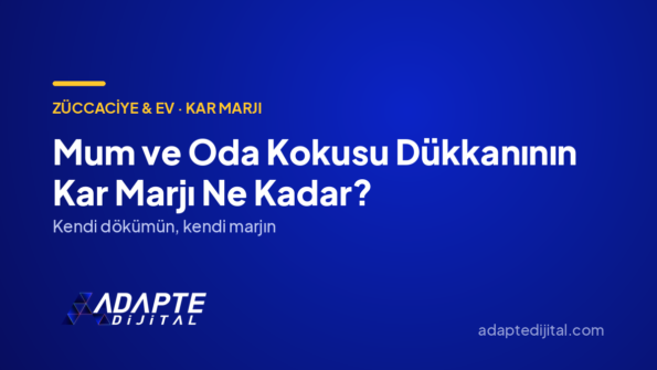 Mum ve Oda Kokusu Dükkanının Kar Marjı Ne Kadar? — Adapte Dijital kapak görseli