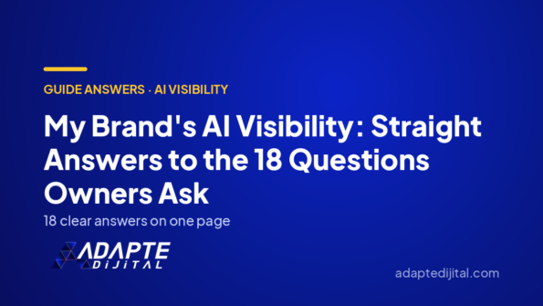 My Brand's AI Visibility: Straight Answers to the 18 Questions Owners Ask — Adapte Dijital cover image