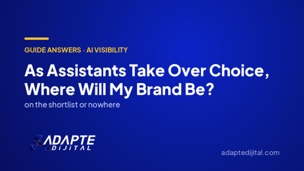 As Assistants Take Over Choice, Where Will My Brand Be? — Adapte Dijital cover image