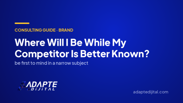 Where Will I Be While My Competitor Is Better Known? — Adapte Dijital cover image