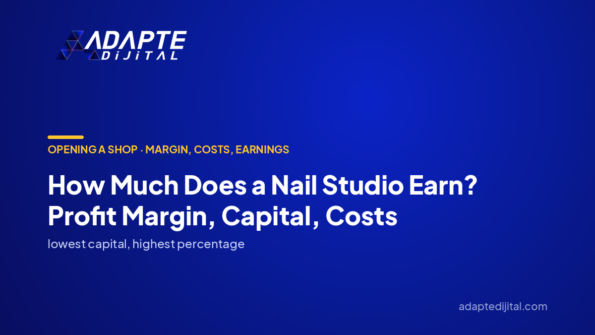 How Much Does a Nail Studio Earn? Profit Margin, Capital, Costs — Adapte Dijital cover image