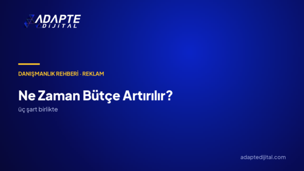 İyi gidiyor, bütçeyi artırayım mı?