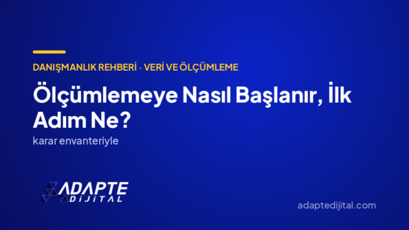 Ölçümlemeye Nasıl Başlanır, İlk Adım Ne? — Adapte Dijital kapak görseli