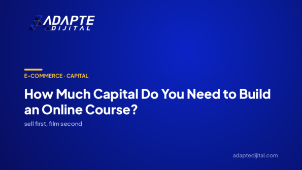 How Much Capital Do You Need to Build an Online Course? — Adapte Dijital cover image
