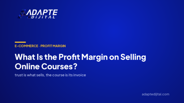 What Is the Profit Margin on Selling Online Courses? — Adapte Dijital cover image