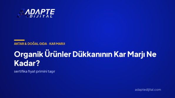 Organik Ürünler Dükkanının Kar Marjı Ne Kadar? — Adapte Dijital kapak görseli