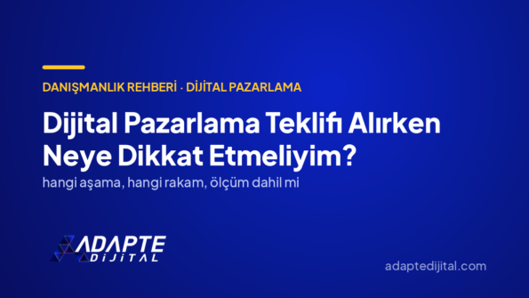 Dijital Pazarlama Teklifi Alırken Neye Dikkat Etmeliyim? — Adapte Dijital kapak görseli