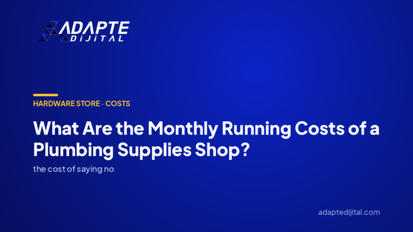 What Are the Monthly Running Costs of a Plumbing Supplies Shop? — Adapte Dijital cover image