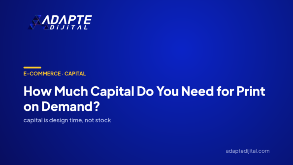How Much Capital Do You Need for Print on Demand? — Adapte Dijital cover image
