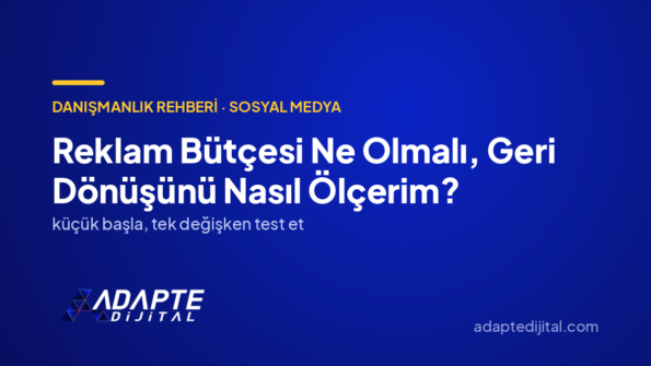 Reklam Bütçesi Ne Olmalı, Geri Dönüşünü Nasıl Ölçerim? — Adapte Dijital kapak görseli