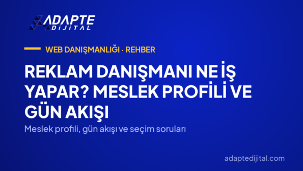 Reklam Danışmanı Ne İş Yapar? Meslek Profili ve Gün Akışı — Meslek profili, gün akışı ve seçim soruları