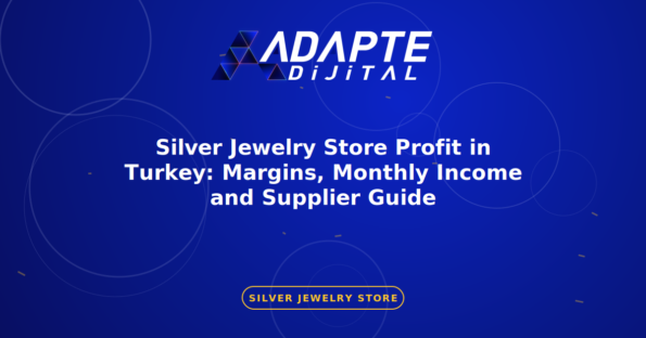 Silver Jewelry Store Profit in Turkey: Margins, Monthly Income and Supplier Guide — Adapte Dijital kapak görseli