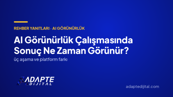AI Görünürlük Çalışmasında Sonuç Ne Zaman Görünür? — Adapte Dijital kapak görseli