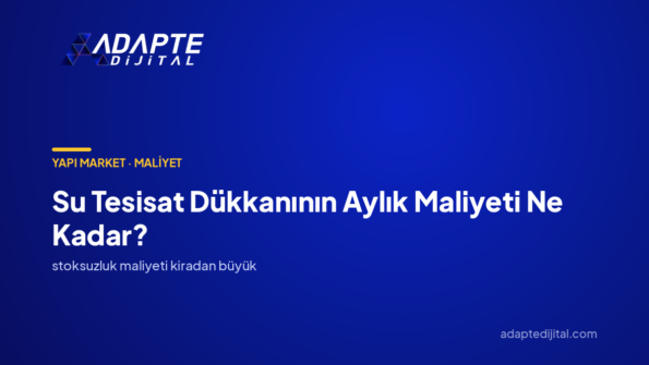 Su Tesisat Dükkanının Aylık Maliyeti Ne Kadar? — Adapte Dijital kapak görseli