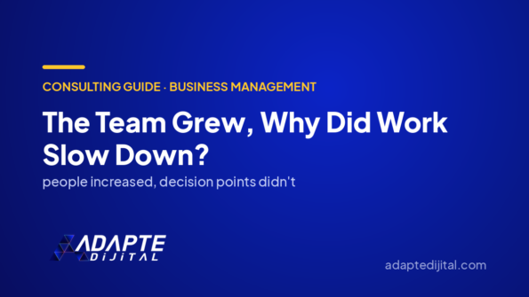 The Team Grew, Why Did Work Slow Down? — Adapte Dijital cover image