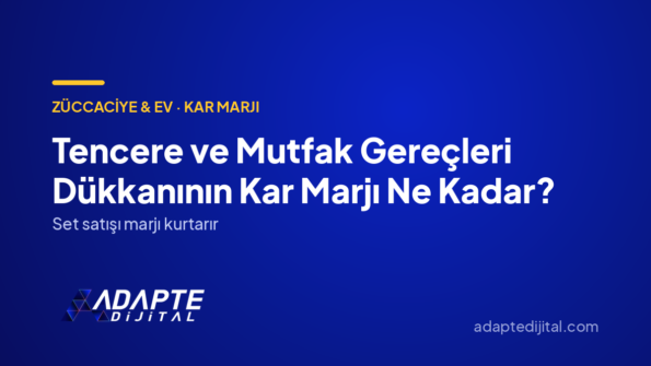 Tencere ve Mutfak Gereçleri Dükkanının Kar Marjı Ne Kadar? — Adapte Dijital kapak görseli