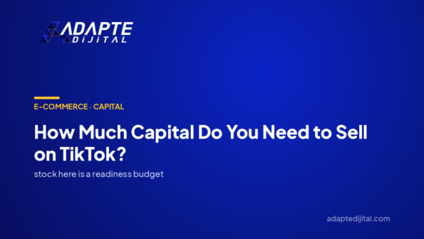 How Much Capital Do You Need to Sell on TikTok? — Adapte Dijital cover image