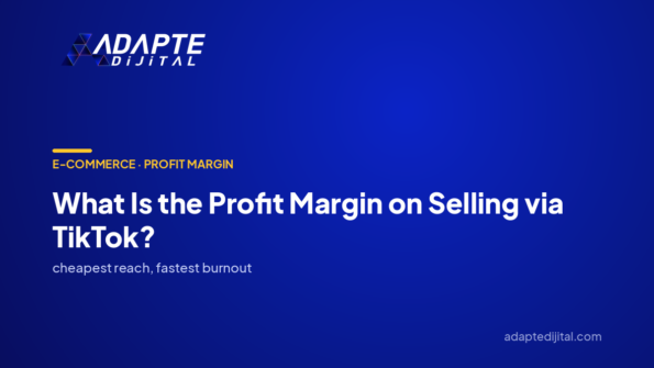 What Is the Profit Margin on Selling via TikTok? — Adapte Dijital cover image