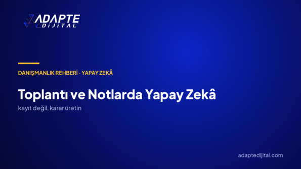 Toplantı notlarını yapay zekâya nasıl çıkarttırırım?