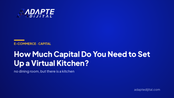 How Much Capital Do You Need to Set Up a Virtual Kitchen? — Adapte Dijital cover image