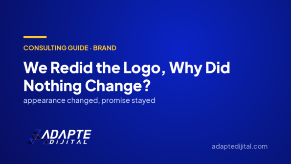We Redid the Logo, Why Did Nothing Change? — Adapte Dijital cover image