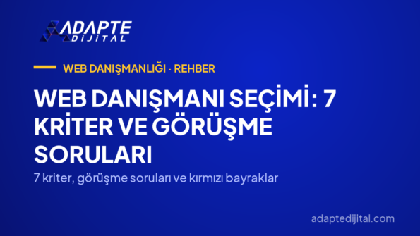 Web Danışmanı Seçimi: 7 Kriter ve Görüşme Soruları — 7 kriter, görüşme soruları ve kırmızı bayraklar