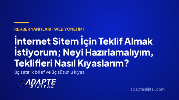 İnternet Sitem İçin Teklif Almak İstiyorum; Neyi Hazırlamalıyım, Teklifleri Nasıl Kıyaslarım? — Adapte Dijital kapak görseli