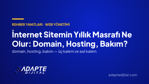 İnternet Sitemin Yıllık Masrafı Ne Olur: Domain, Hosting, Bakım? — Adapte Dijital kapak görseli