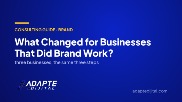 What Changed for Businesses That Did Brand Work? — Adapte Dijital cover image