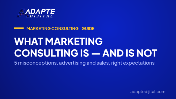 What Marketing Consulting Is — and Is Not — 5 misconceptions, advertising and sales, right expectations