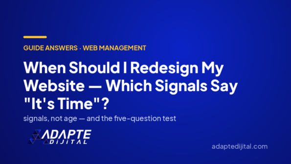 When Should I Redesign My Website — Which Signals Say "It's Time"? — Adapte Dijital cover image