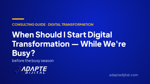 When Should I Start Digital Transformation — While We're Busy? — Adapte Dijital cover image