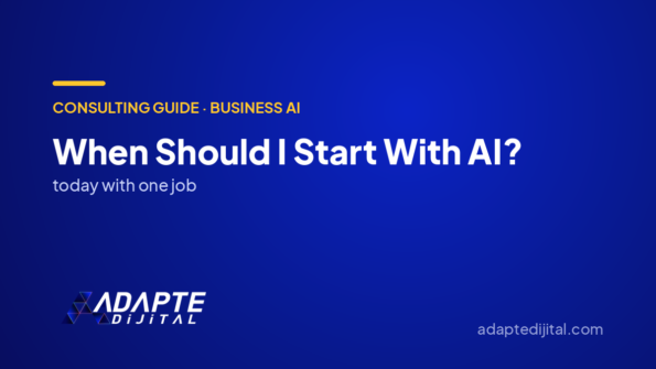 When Should I Start With AI? — Adapte Dijital cover image