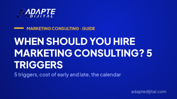 When Should You Hire Marketing Consulting? 5 Triggers — 5 triggers, cost of early and late, the calendar