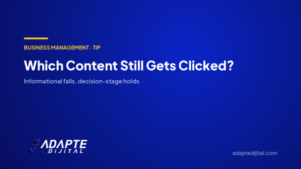Which Content Still Gets Clicked? — Adapte Dijital cover image