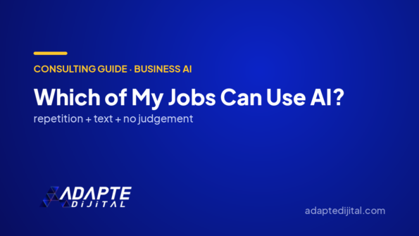 Which of My Jobs Can Use AI? — Adapte Dijital cover image