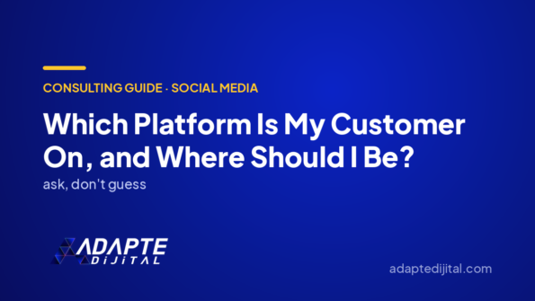 Which Platform Is My Customer On, and Where Should I Be? — Adapte Dijital cover image