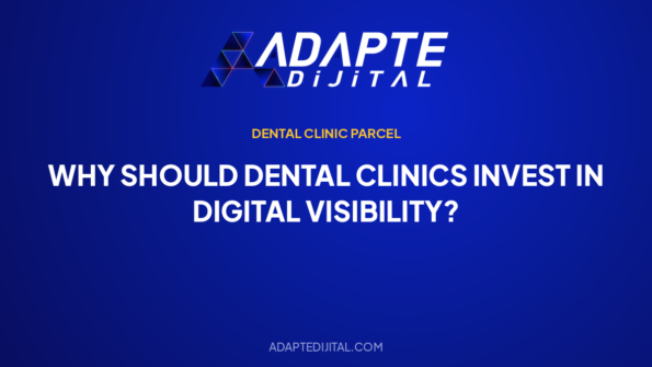 Why Should Dental Clinics Invest in Digital Visibility? — Adapte Dijital cover