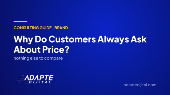 Why Do Customers Always Ask About Price? — Adapte Dijital cover image