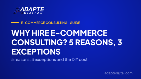 Why Hire E-Commerce Consulting? 5 Reasons, 3 Exceptions — 5 reasons, 3 exceptions and the DIY cost
