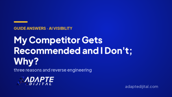 My Competitor Gets Recommended and I Don't; Why? — Adapte Dijital cover image