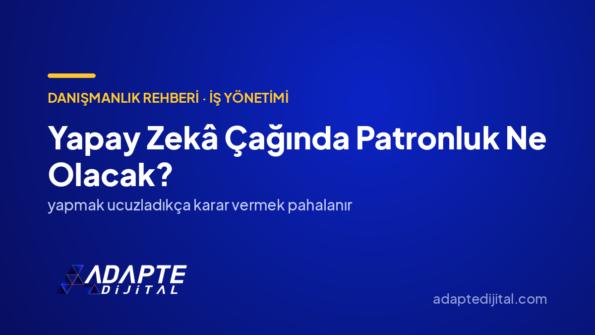 Yapay Zekâ Çağında Patronluk Ne Olacak? — Adapte Dijital kapak görseli
