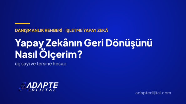 Yapay Zekânın Geri Dönüşünü Nasıl Ölçerim? — Adapte Dijital kapak görseli