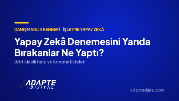 Yapay Zekâ Denemesini Yarıda Bırakanlar Ne Yaptı? — Adapte Dijital kapak görseli
