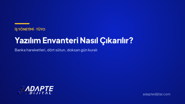 Yazılım Envanteri Nasıl Çıkarılır? — Adapte Dijital kapak görseli