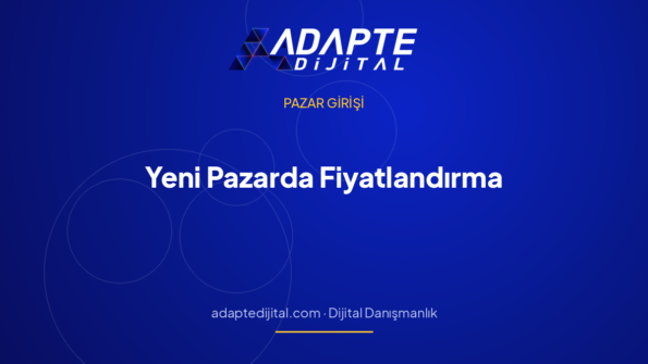Yeni Pazarda Fiyatlandırma: Dönüşüm Değil, Konum — Adapte Dijital kapak görseli