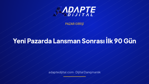 Yeni Pazarda Lansman Sonrası İlk 90 Gün — Adapte Dijital kapak görseli